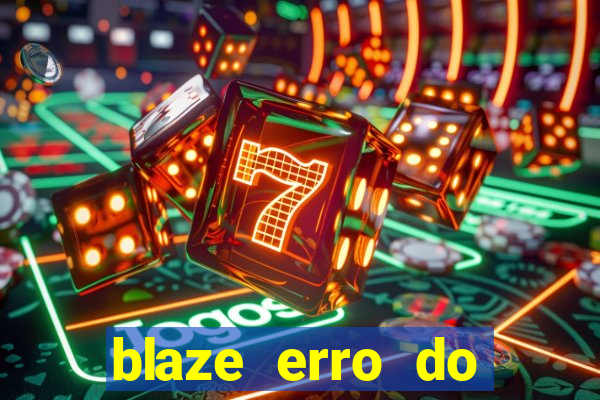 blaze erro do servidor interno